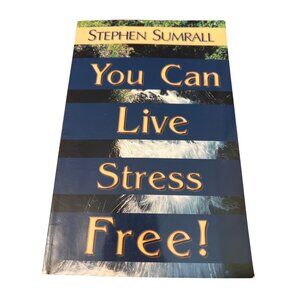 You Can Live Stress Free! By Stephen Sumrall Paperback Vintage 2000